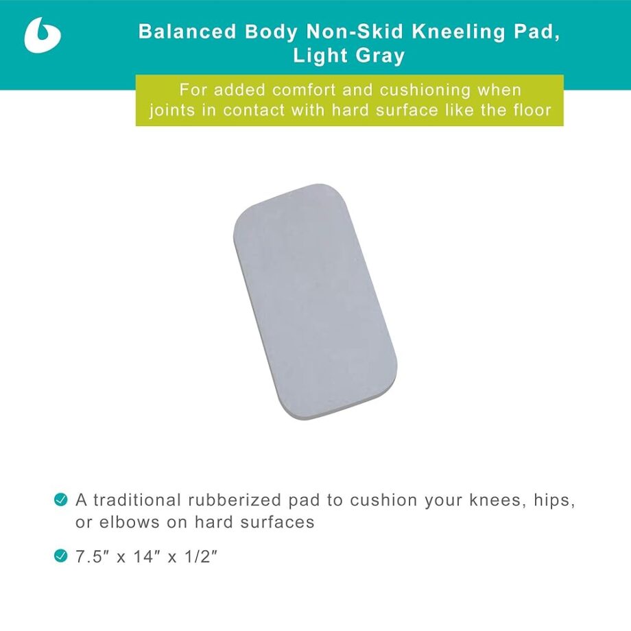 Balanced Body Non-Skid Pad, No-Slip Kneeling Pad, Knee, Elbow, and Wrist-Protector Cushion, Pilates Workout Equipment, Compact Home Workout Mat, 7.5″ x 14″ x 1/2″, Light Gray